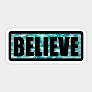 BELIEVE Sticker